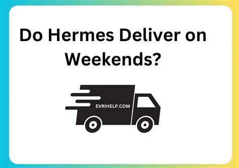 do Hermes deliver on sundays